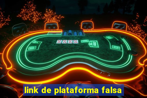 link de plataforma falsa